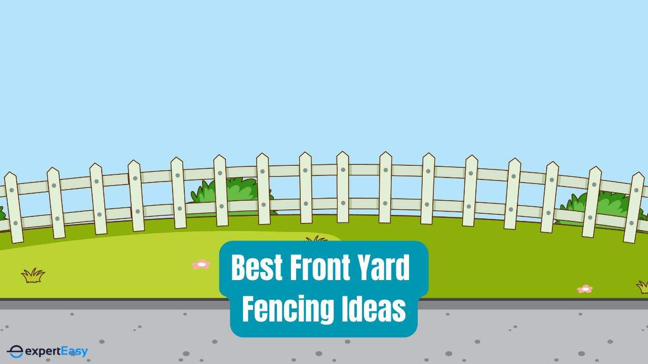 20+ Front Yard Fencing Ideas (2025)